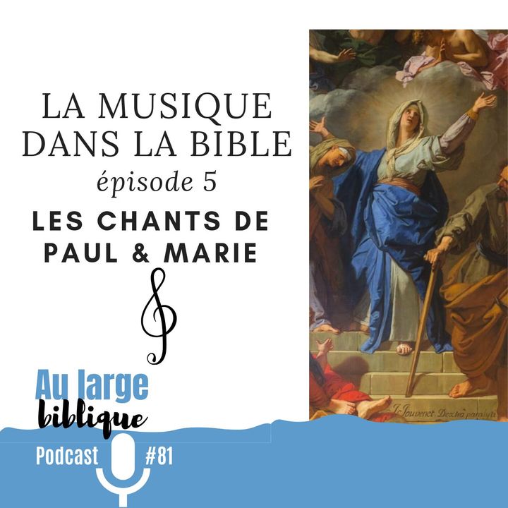 Lire la suite à propos de l’article La musique dans la Bible (5) Les chants de Paul et Marie