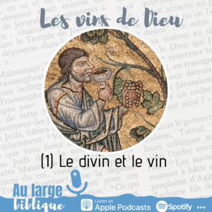 Lire la suite à propos de l’article Les vins de Dieu (1) Le divin et le vin
