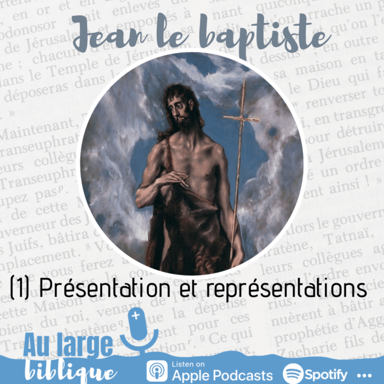 Lire la suite à propos de l’article Jean le baptiste (1) Présentation et représentations