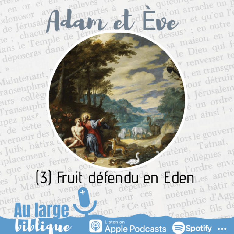 Adam et Eve, Genèse 2-3, podcast