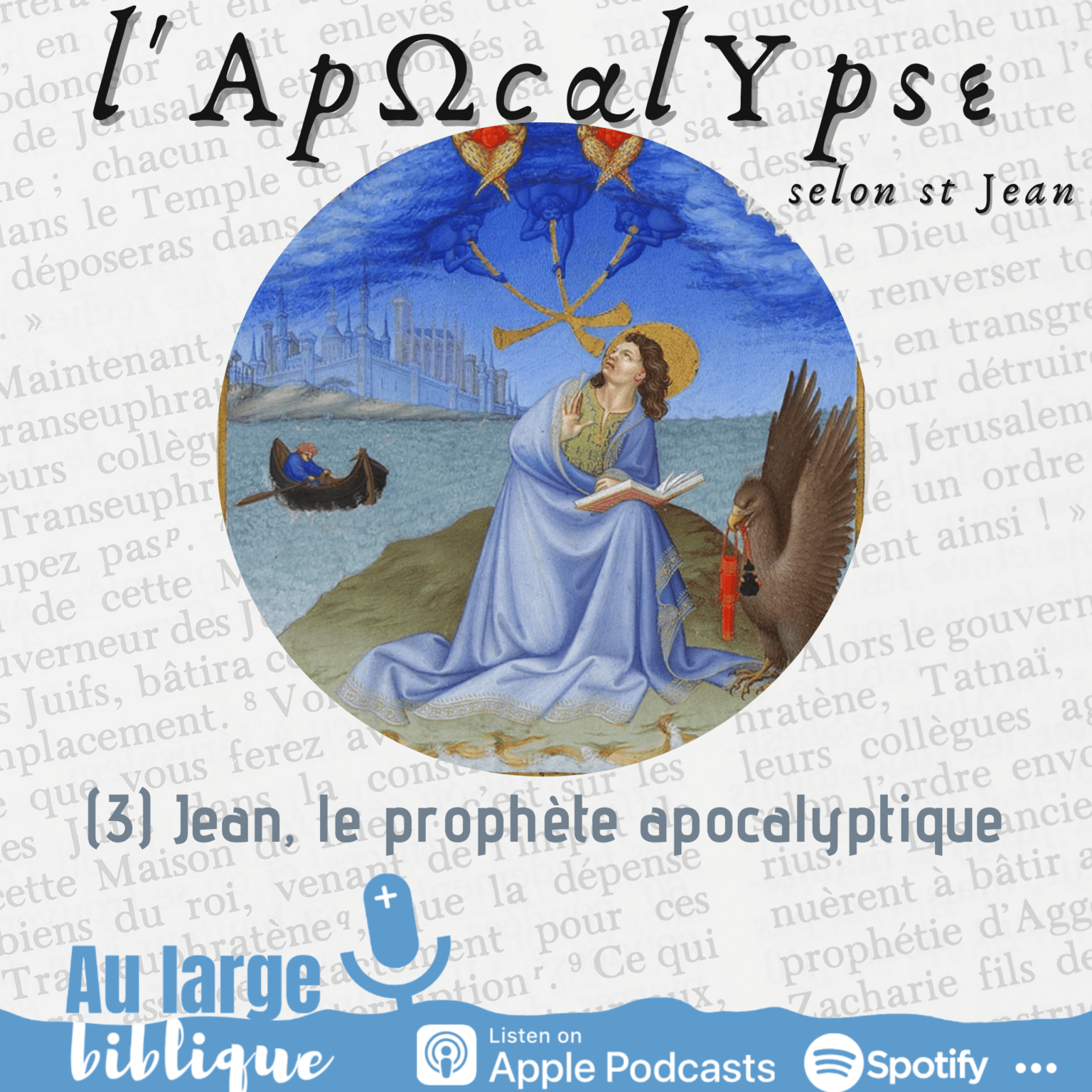 L'Apocalypse (3) Jean, le prophète apocalyptique Au Large Biblique