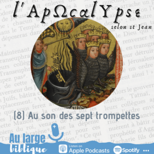 Lire la suite à propos de l’article L’Apocalypse (8) Au son des sept trompettes