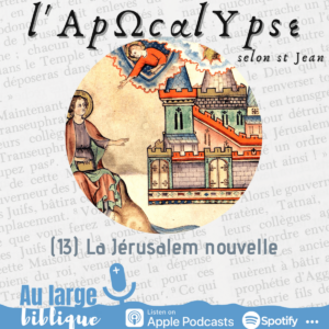 Lire la suite à propos de l’article L’Apocalypse (13) La Jérusalem nouvelle