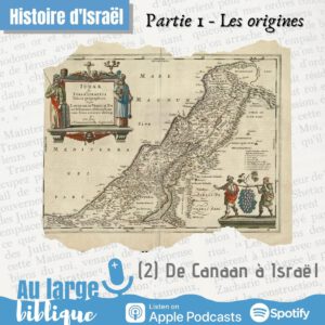 Lire la suite à propos de l’article Les origines d’Israël (2) de Canaan à Israël