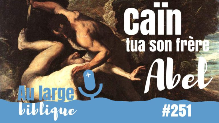 Caïn et Abel, Genèse 4, podcast