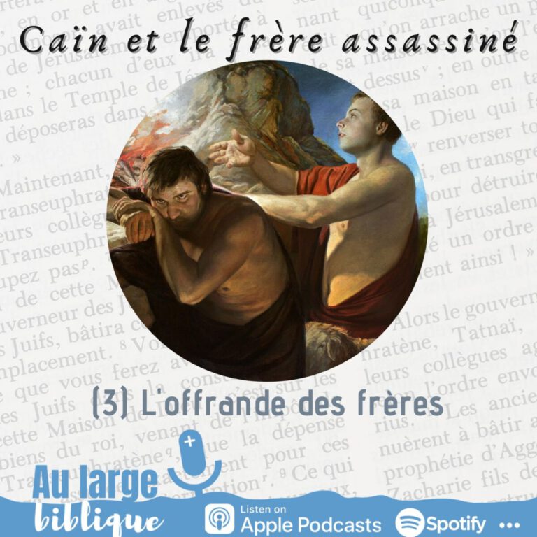 Caïn et Abel, Genèse 4, podcast