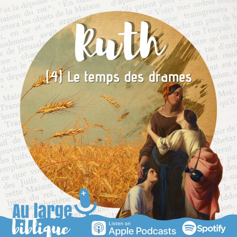 Lire la suite à propos de l’article Ruth (4) Le temps des deuils (Rt 1,3-22)