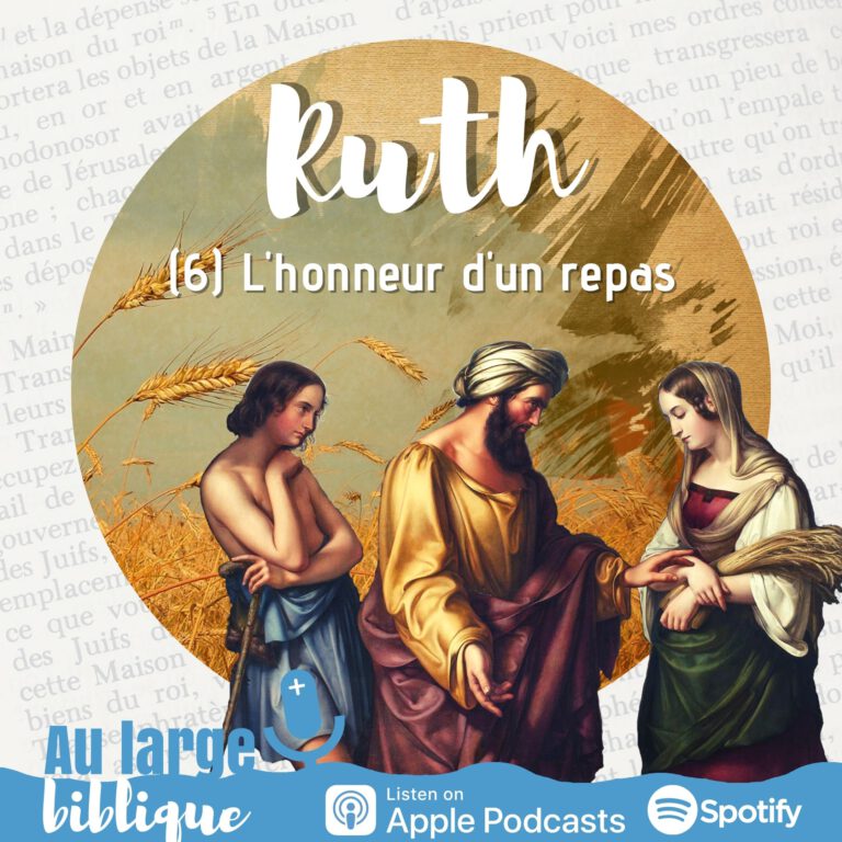 Lire la suite à propos de l’article Ruth (6) L’honneur d’un repas (Rt 2,14-23)