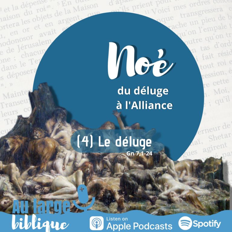 Noé, du déluge à l'Alliance, podcast