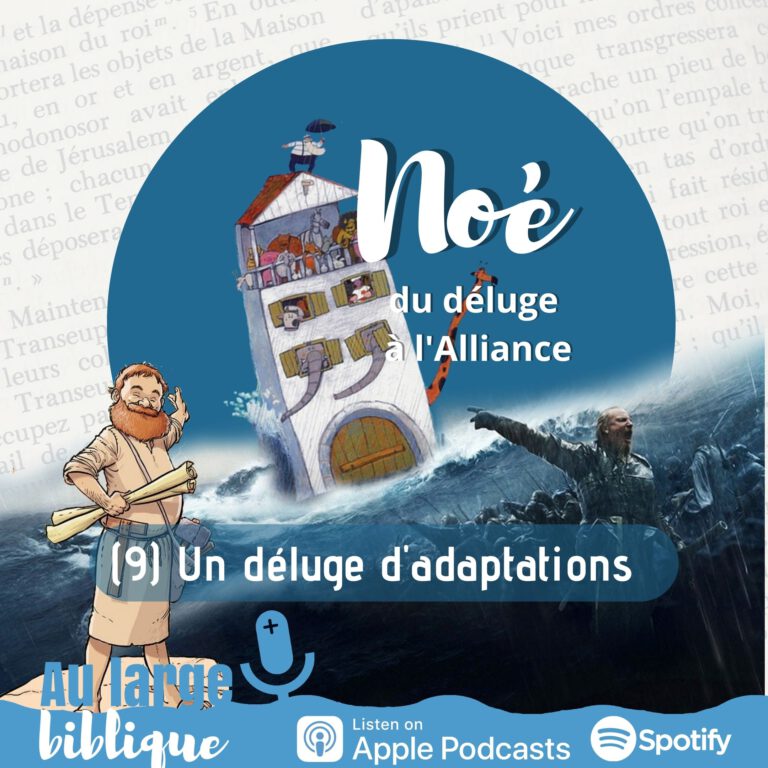Noé, du déluge à l'Alliance - podcast