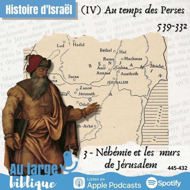 Histoire d'Israël, la période perse, 539-332, Néhémie - podcast