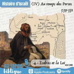 Histoire d'Israël, la période perse, 539-332, Esdras - podcast