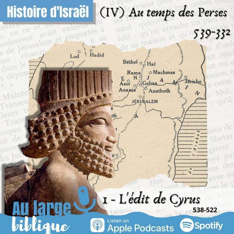 Histoire d'Israël, la période perse, 539-332, Cyrus - podcast