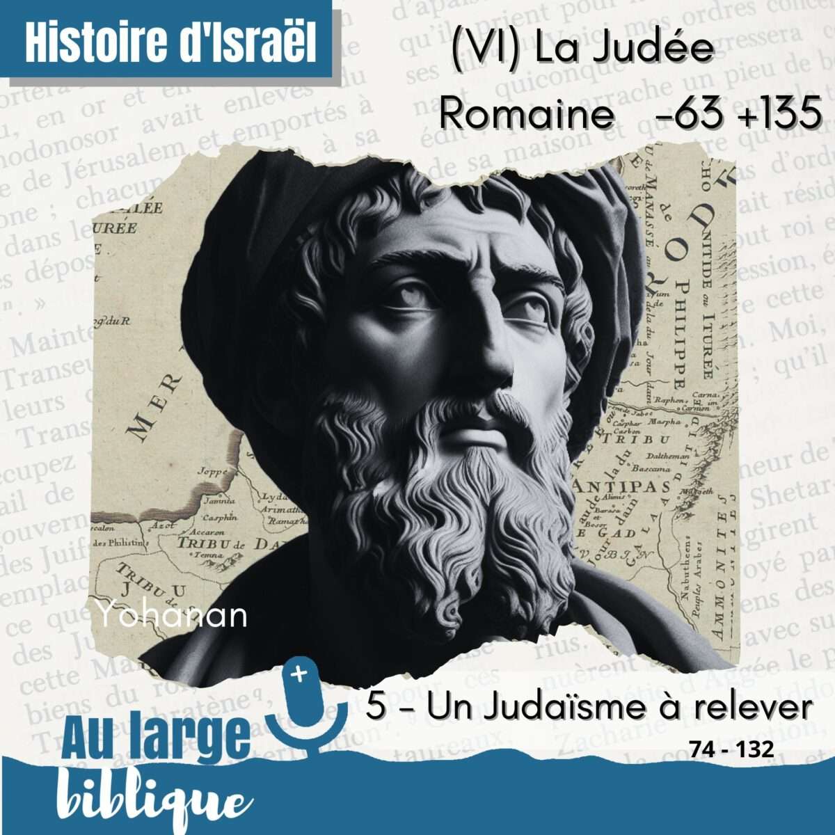 La Judée Romaine (5) Un Judaïsme à relever (74 132) Au Large Biblique