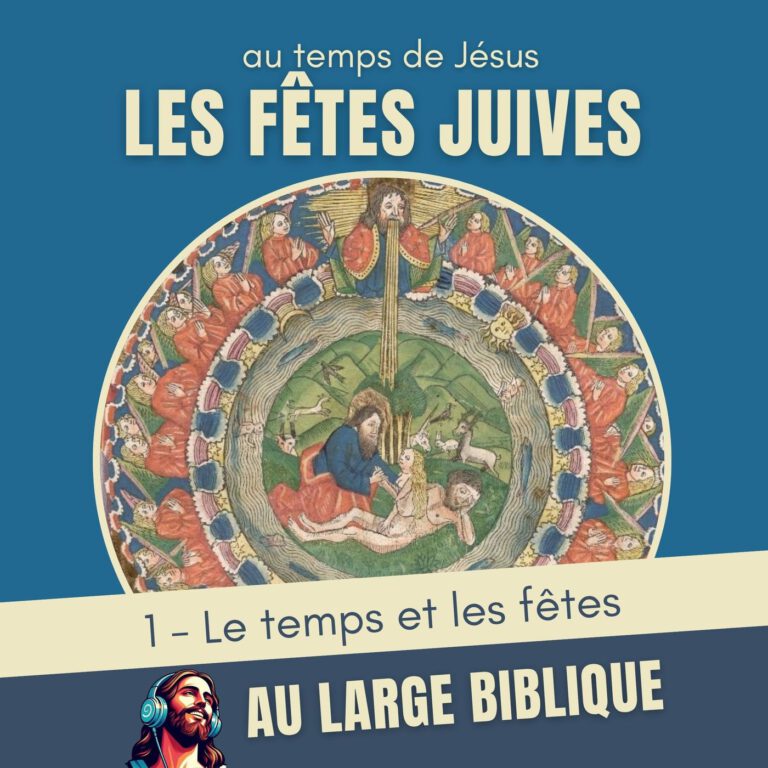 #441 les fêtes juives (1) le temps et les fêtes